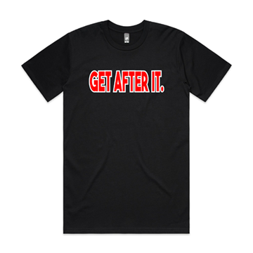 Get after it tee